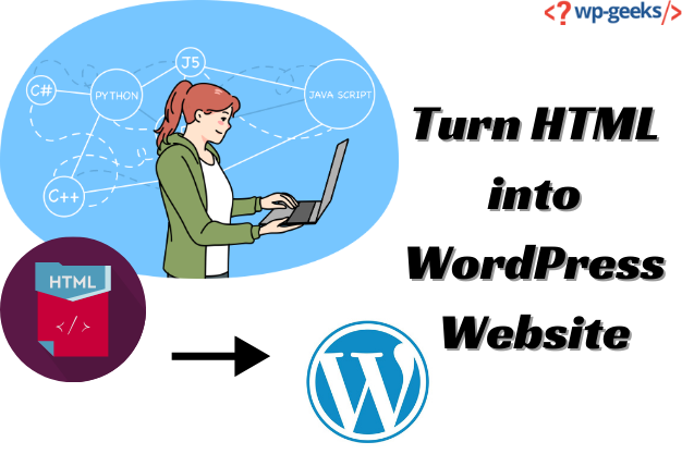 Turn Html Into Wordpress Website: Hirewpgeeks